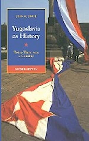 Bild des Verkufers fr Yugoslavia as History : Twice There Was a Country zum Verkauf von AHA-BUCH GmbH
