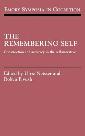 Bild des Verkufers fr The Remembering Self : Construction and Accuracy in the Self-Narrative zum Verkauf von AHA-BUCH GmbH