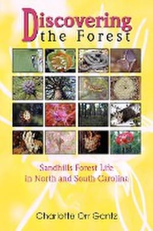 Seller image for Discovering the Forest : Sandhills Forest Life in North and South Carolina for sale by AHA-BUCH GmbH