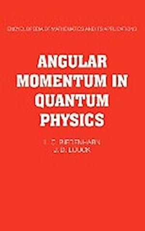 Seller image for Angular Momentum in Quantum Physics : Theory and Application for sale by AHA-BUCH GmbH