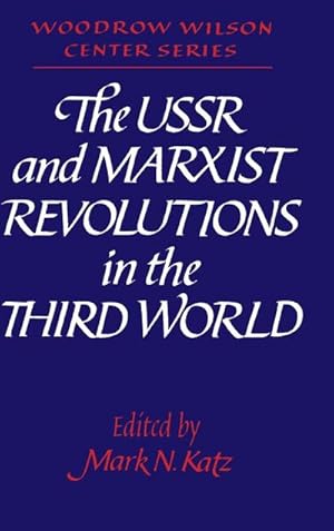 Bild des Verkufers fr The USSR and Marxist Revolutions in the Third World zum Verkauf von AHA-BUCH GmbH