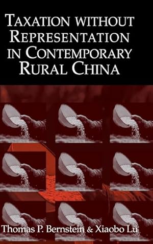 Imagen del vendedor de Taxation without Representation in Contemporary Rural China a la venta por AHA-BUCH GmbH