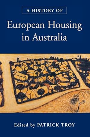 Image du vendeur pour A History of European Housing in Australia mis en vente par AHA-BUCH GmbH