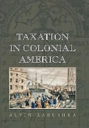 Seller image for Taxation in Colonial America for sale by AHA-BUCH GmbH