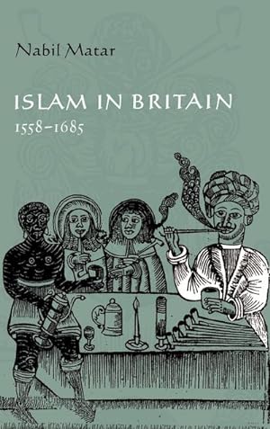 Seller image for Islam in Britain, 1558 1685 for sale by AHA-BUCH GmbH
