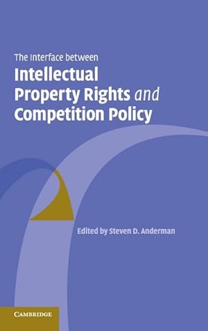 Bild des Verkufers fr The Interface Between Intellectual Property Rights and Competition Policy zum Verkauf von AHA-BUCH GmbH