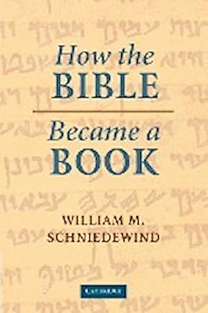 Bild des Verkufers fr How the Bible Became a Book : The Textualization of Ancient Israel zum Verkauf von AHA-BUCH GmbH