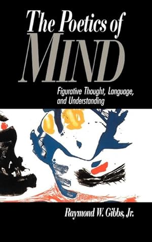 Bild des Verkufers fr The Poetics of Mind : Figurative Thought, Language, and Understanding zum Verkauf von AHA-BUCH GmbH