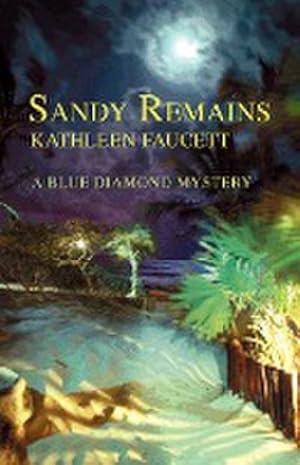 Bild des Verkufers fr Sandy Remains : A Blue Diamond Mystery zum Verkauf von AHA-BUCH GmbH