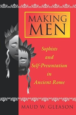 Seller image for Making Men : Sophists and Self-Presentation in Ancient Rome for sale by AHA-BUCH GmbH