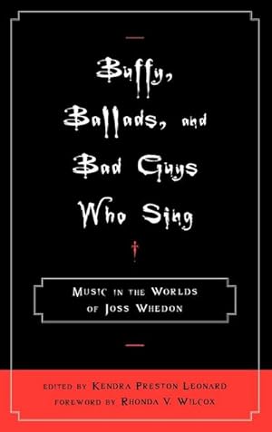 Seller image for Buffy, Ballads, and Bad Guys Who Sing : Music in the Worlds of Joss Whedon for sale by AHA-BUCH GmbH