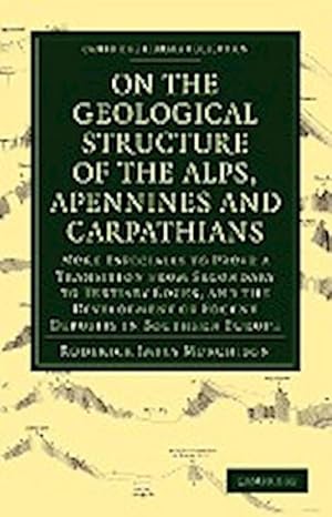 Image du vendeur pour On the Geological Structure of the Alps, Apennines and Carpathians mis en vente par AHA-BUCH GmbH