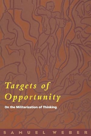 Seller image for Targets of Opportunity : On the Militarization of Thinking for sale by AHA-BUCH GmbH
