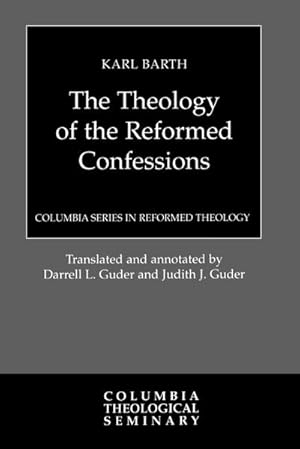 Bild des Verkufers fr Theology of the Reformed Confessions zum Verkauf von AHA-BUCH GmbH