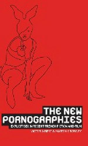 Imagen del vendedor de The new pornographies : Explicit sex in recent French fiction and film a la venta por AHA-BUCH GmbH