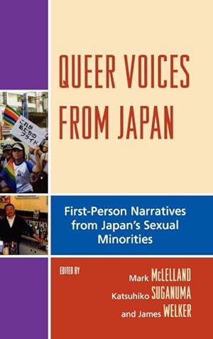 Seller image for Queer Voices from Japan : First Person Narratives from Japan's Sexual Minorities for sale by AHA-BUCH GmbH