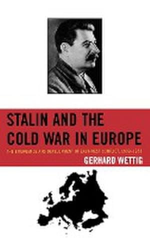 Seller image for Stalin and the Cold War in Europe : The Emergence and Development of East-West Conflict, 1939-1953 for sale by AHA-BUCH GmbH