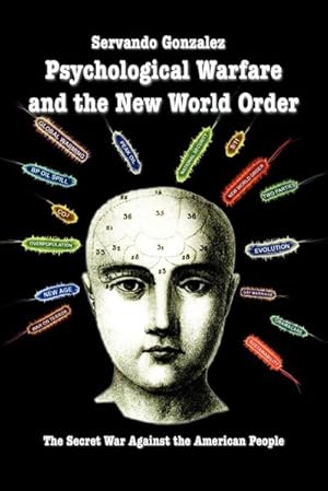 Image du vendeur pour Psychological Warfare and the New World Order : The Secret War Against the American People mis en vente par AHA-BUCH GmbH
