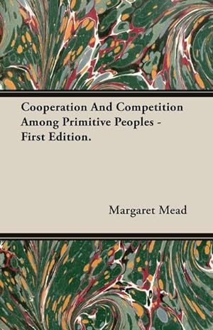 Image du vendeur pour Cooperation And Competition Among Primitive Peoples - First Edition. mis en vente par AHA-BUCH GmbH