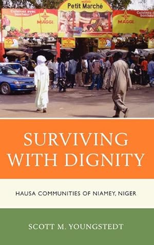 Immagine del venditore per Surviving with Dignity : Hausa Communities of Niamey, Niger venduto da AHA-BUCH GmbH