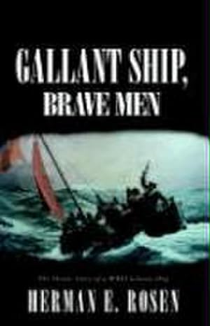 Seller image for Gallant Ship, Brave Men for sale by AHA-BUCH GmbH