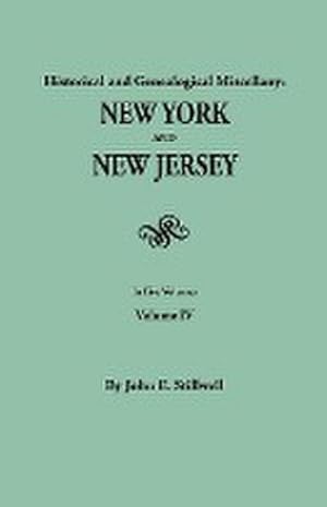 Seller image for Historical and Genealogical Miscellany : New York and New Jersey. in Five Volumes. Volume IV for sale by AHA-BUCH GmbH