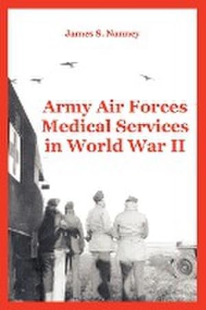 Seller image for Army Air Forces Medical Services in World War II for sale by AHA-BUCH GmbH