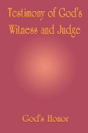 Imagen del vendedor de Testimony of God's Witness and Judge a la venta por AHA-BUCH GmbH