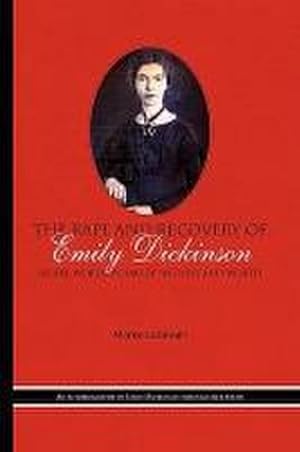 Seller image for The Rape and Recovery of Emily Dickinson for sale by AHA-BUCH GmbH