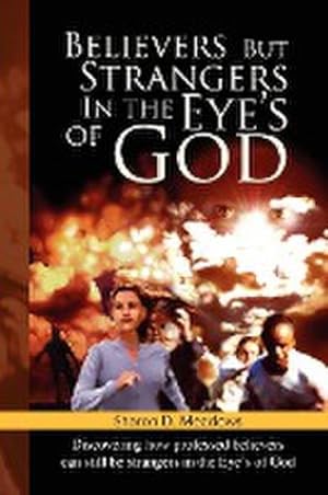 Seller image for Believers But Strangers In the Eye's of God for sale by AHA-BUCH GmbH