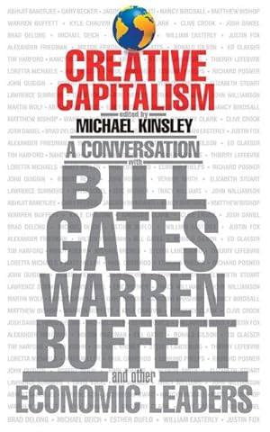 Seller image for Creative Capitalism : A Conversation with Bill Gates, Warren Buffett, and Other Economic Leaders for sale by AHA-BUCH GmbH