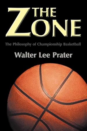 Bild des Verkufers fr The Zone : The Philosophy of Championship Basketball zum Verkauf von AHA-BUCH GmbH