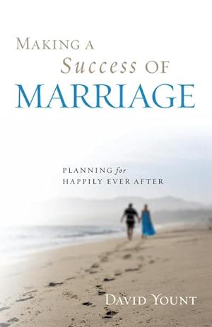 Image du vendeur pour Making a Success of Marriage : Planning for Happily Ever After mis en vente par AHA-BUCH GmbH