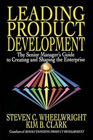 Seller image for Leading Product Development : The Senior Manager's Guide to Creating and Shaping the Enterprise for sale by AHA-BUCH GmbH