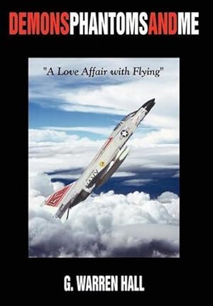 Seller image for DEMONS PHANTOMS AND ME : "A Love Affair with Flying" for sale by AHA-BUCH GmbH