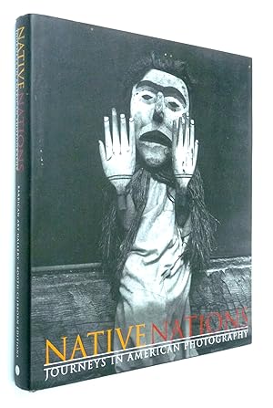 Seller image for Native Nations: Journeys in American Photography for sale by Roger Godden