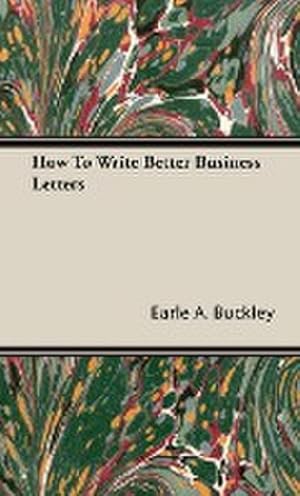 Seller image for How to Write Better Business Letters for sale by AHA-BUCH GmbH