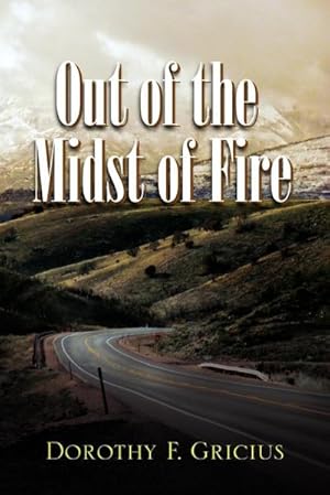 Seller image for Out of the Midst of Fire for sale by AHA-BUCH GmbH