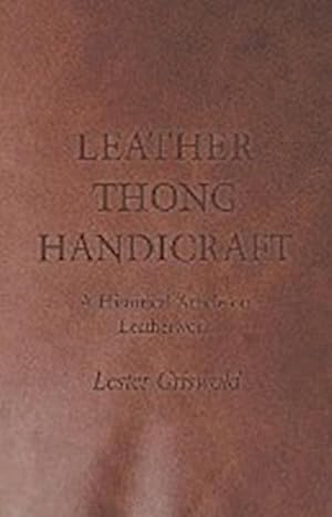 Bild des Verkufers fr Leather Thong Handicraft - A Historical Article on Leatherwork zum Verkauf von AHA-BUCH GmbH