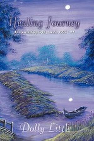 Seller image for Healing Journey : As travelled by Dolly Little, 1994-99 for sale by AHA-BUCH GmbH