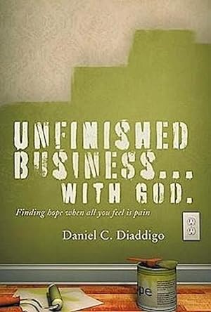 Imagen del vendedor de Unfinished Business. with God : Finding Hope When All You See Is Pain a la venta por AHA-BUCH GmbH