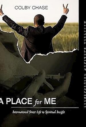 Seller image for A Place for Me : International Street Life to Spiritual Insight for sale by AHA-BUCH GmbH