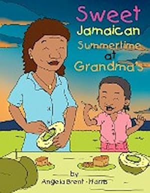Bild des Verkufers fr Sweet Jamaican Summertime At Grandma's zum Verkauf von AHA-BUCH GmbH