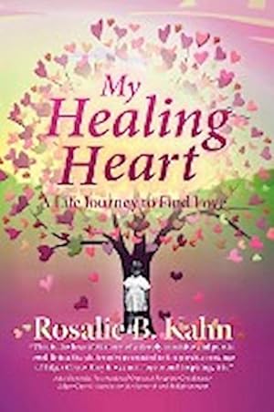 Seller image for My Healing Heart : A Life Journey to Find Love for sale by AHA-BUCH GmbH