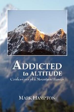 Seller image for Addicted to Altitude for sale by AHA-BUCH GmbH