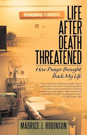 Seller image for Life After Death Threatened : How Prayer Brought Back My Life for sale by AHA-BUCH GmbH