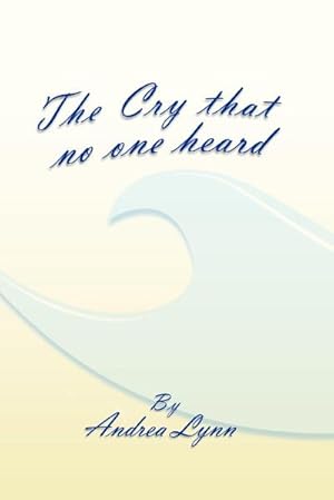Seller image for The Cry That No One Heard for sale by AHA-BUCH GmbH