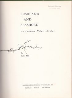 Bushland and seashore,: An Australian nature adventure