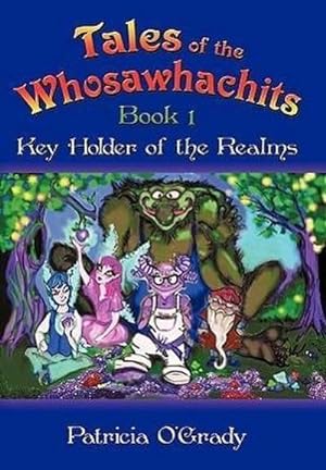 Seller image for Tales of the Whosawhachits : Key Holder of the Realms Book 1 for sale by AHA-BUCH GmbH