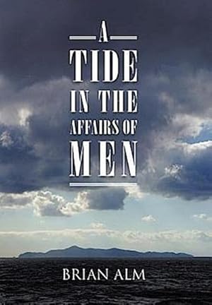 Seller image for A Tide in the Affairs of Men for sale by AHA-BUCH GmbH